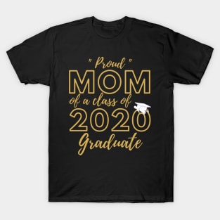 Proud Mom of a Class of 2020 Graduate Shirt Senior 20 Gift T-Shirt